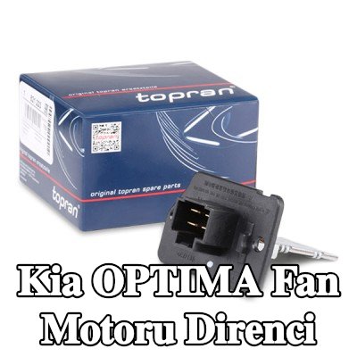TOPRAN Fan motoru direnci — 2010 Kia Optima