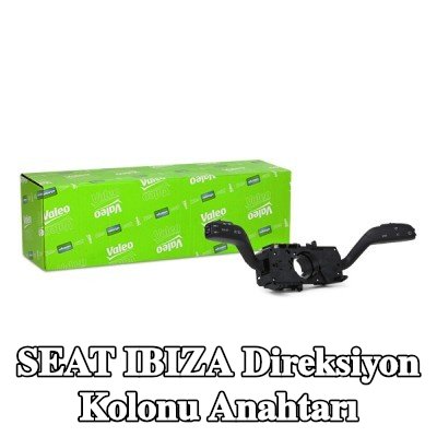 VALEO Direksiyon kolonu anahtarı — 2012 SEAT Ibiza