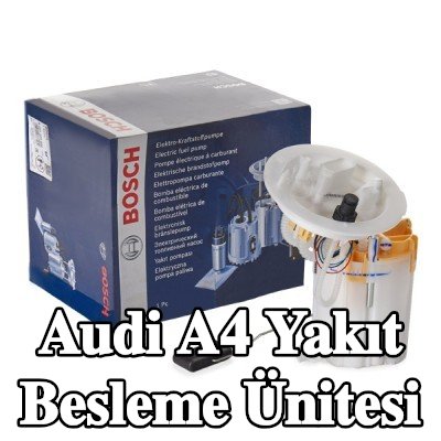 BOSCH Elektrikli yakıt besleme ünitesi — Audi A4