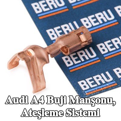 BERU Buji Manşonu, ateşleme sistemi — Audi A4