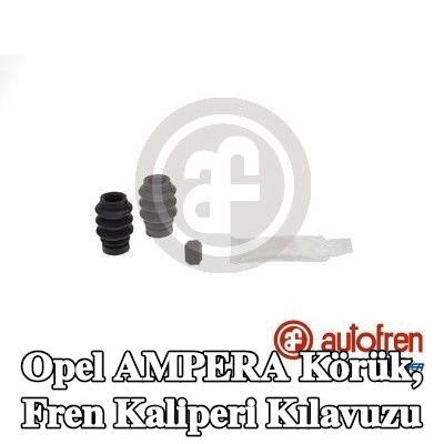 AUTOFREN SEINSA Körük, fren kaliperi kılavuzu — Opel Ampera
