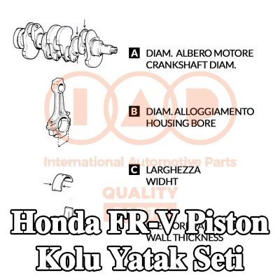 IAP QUALITY PARTS Piston Kolu Yatak Seti — 2005 Honda Fr-v