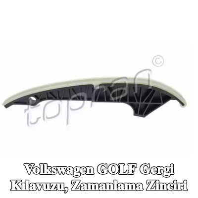 TOPRAN Gergi Kılavuzu, zamanlama zinciri — Volkswagen Golf