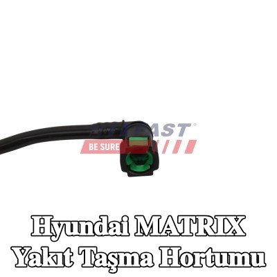 FAST Yakıt taşma hortumu — Hyundai Matrix