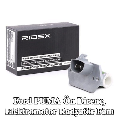 RIDEX Ön direnç, elektromotor radyatör fanı — Ford Puma