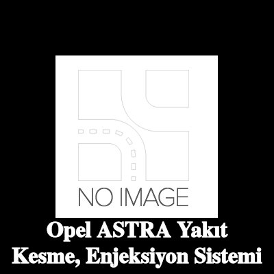 DELPHI Yakıt Kesme, enjeksiyon sistemi — Opel Astra