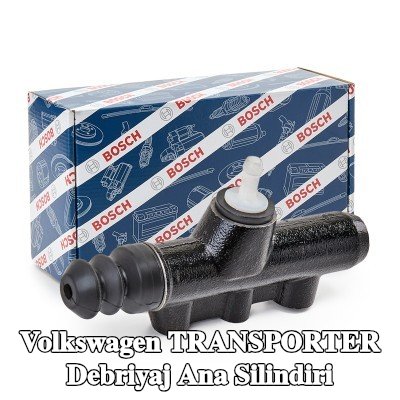 BOSCH Debriyaj ana silindiri — 1990 Volkswagen Transporter