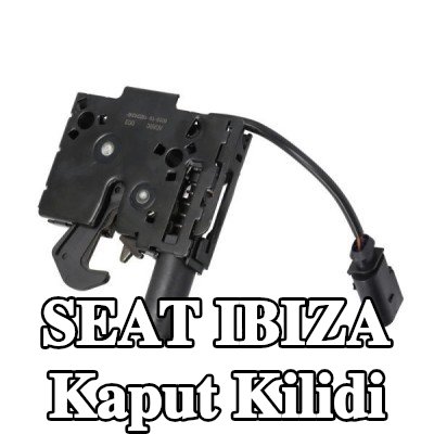 BLIC Kaput Kilidi — SEAT Ibiza