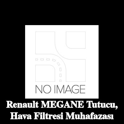 RENAULT Tutucu, hava filtresi muhafazası — Renault Megane