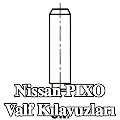 IPSA Valf Kılavuzları — Nissan Pixo