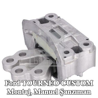 FEBI BILSTEIN Montaj, manuel şanzıman Sol Ön — Ford Tourneo Custom