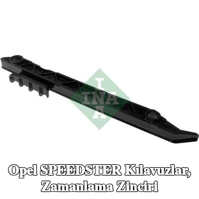 INA Kılavuzlar, zamanlama zinciri — Opel Speedster