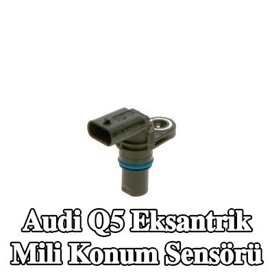 BOSCH Eksantrik mili konum sensörü — 2012 Audi Q5