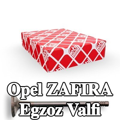 FEBI BILSTEIN Egzoz valfi — 2002 Opel Zafira