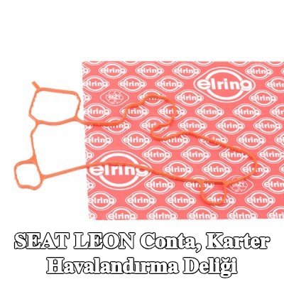 ELRING Conta, karter havalandırma deliği — 2016 SEAT Leon