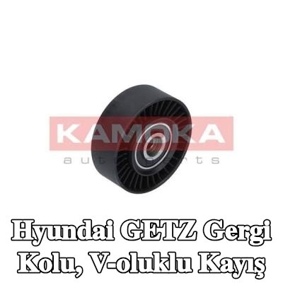 KAMOKA Gergi Kolu, V-oluklu kayış — 2003 Hyundai Getz