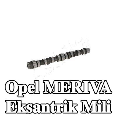 ASHIKA Eksantrik Mili — 2003 Opel Meriva