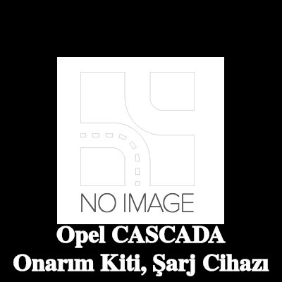 BR Turbo Onarım Kiti, şarj cihazı — Opel Cascada