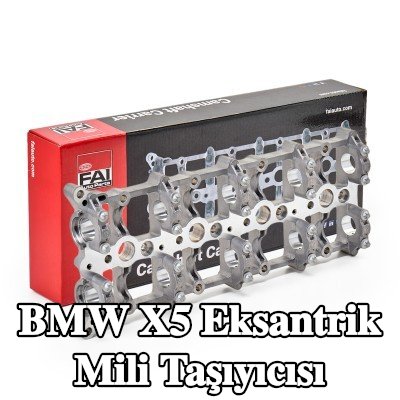 FAI AutoParts Eksantrik Mili Taşıyıcısı — BMW X5