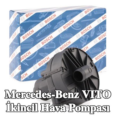 BOSCH İkincil Hava Pompası — Mercedes-Benz Vito