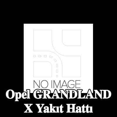 METZGER Yakıt hattı — Opel Grandland X