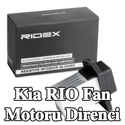 RIDEX Fan motoru direnci — 2012 Kia Rio