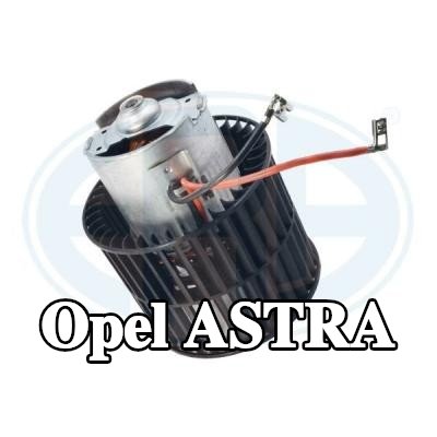 ERA مروحة شفط هواء المقصورة — 2000 Opel Astra