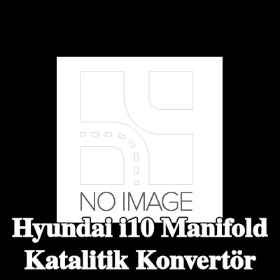 LRT Manifold Katalitik Konvertör — Hyundai i10