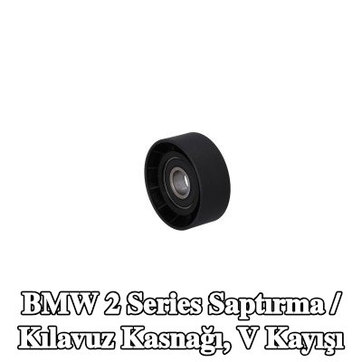 KAMOKA Saptırma / Kılavuz Kasnağı, V kayışı — 2017 BMW 2 Series