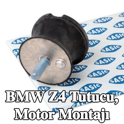 SASIC Tutucu, motor yatağı şanzıman tarafı — BMW Z4