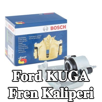 BOSCH Fren kaliperi — Ford Kuga