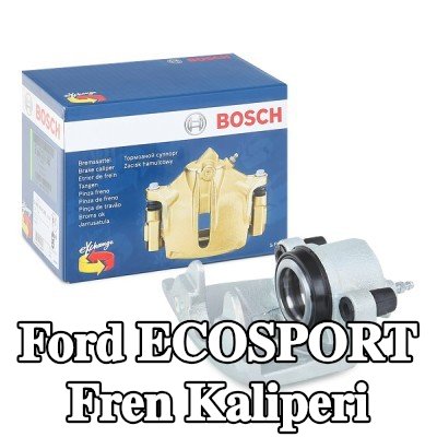 BOSCH Fren kaliperi — Ford Ecosport