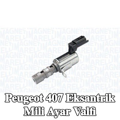MAGNETI MARELLI Eksantrik mili ayar valfi — Peugeot 407