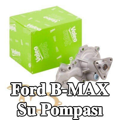 VALEO Kapaksız su pompası, conta/sızdırmazlık elemanları ile — Ford B-max