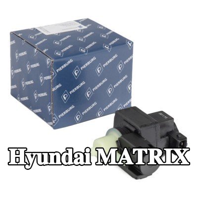 PIERBURG محول الضغط، التحكم في العادم — Hyundai Matrix