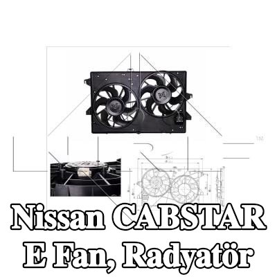 NRF Fan, radyatör 250mm, radyatör fan kapağı — Nissan Cabstar E