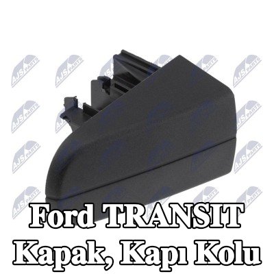NTY Kapak, kapı kolu — 2016 Ford Transit