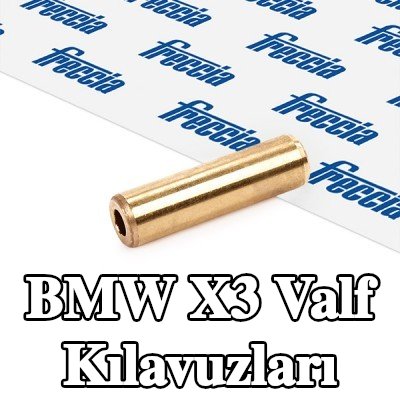 FRECCIA Valf Kılavuzları — BMW X3