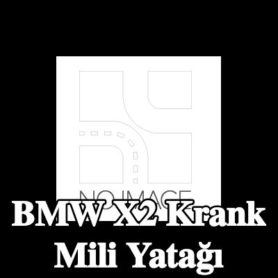 ET ENGINETEAM Krank mili yatağı — BMW X2