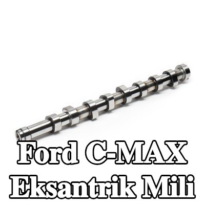 FEBI BILSTEIN Eksantrik Mili — Ford C-max