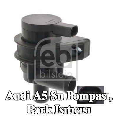 FEBI BILSTEIN Su Pompası, park ısıtıcısı — 2007 Audi A5