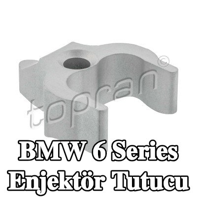 TOPRAN Enjektör tutucu — BMW 6 Series