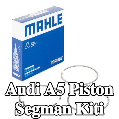 MAHLE Piston Segman Kiti — 2007 Audi A5