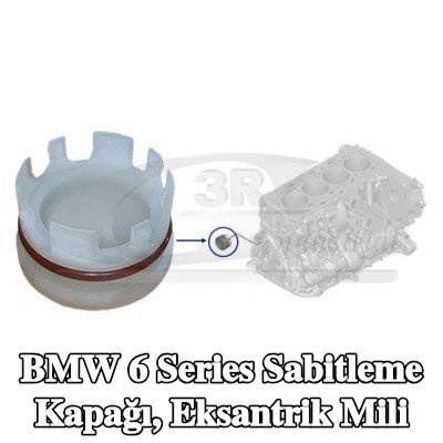 3RG Sabitleme Kapağı, eksantrik mili — BMW 6 Series