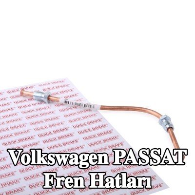 QUICK BRAKE Fren hatları — 2002 Volkswagen Passat