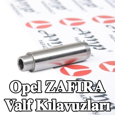 AMP Valf Kılavuzları — 2016 Opel Zafira