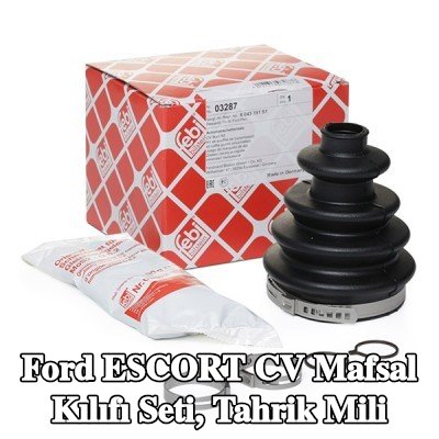 FEBI BILSTEIN CV Mafsal Kılıfı Seti, tahrik mili — 2000 Ford Escort