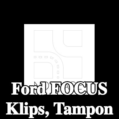 FORD Klips, tampon — 2012 Ford Focus