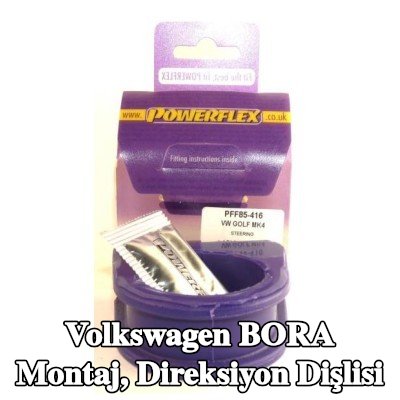 Powerflex Montaj, direksiyon dişlisi Road Serisi — Volkswagen Bora