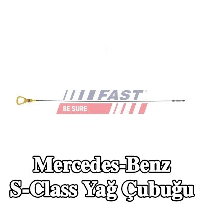 FAST Yağ Çubuğu — Mercedes-Benz S-Class